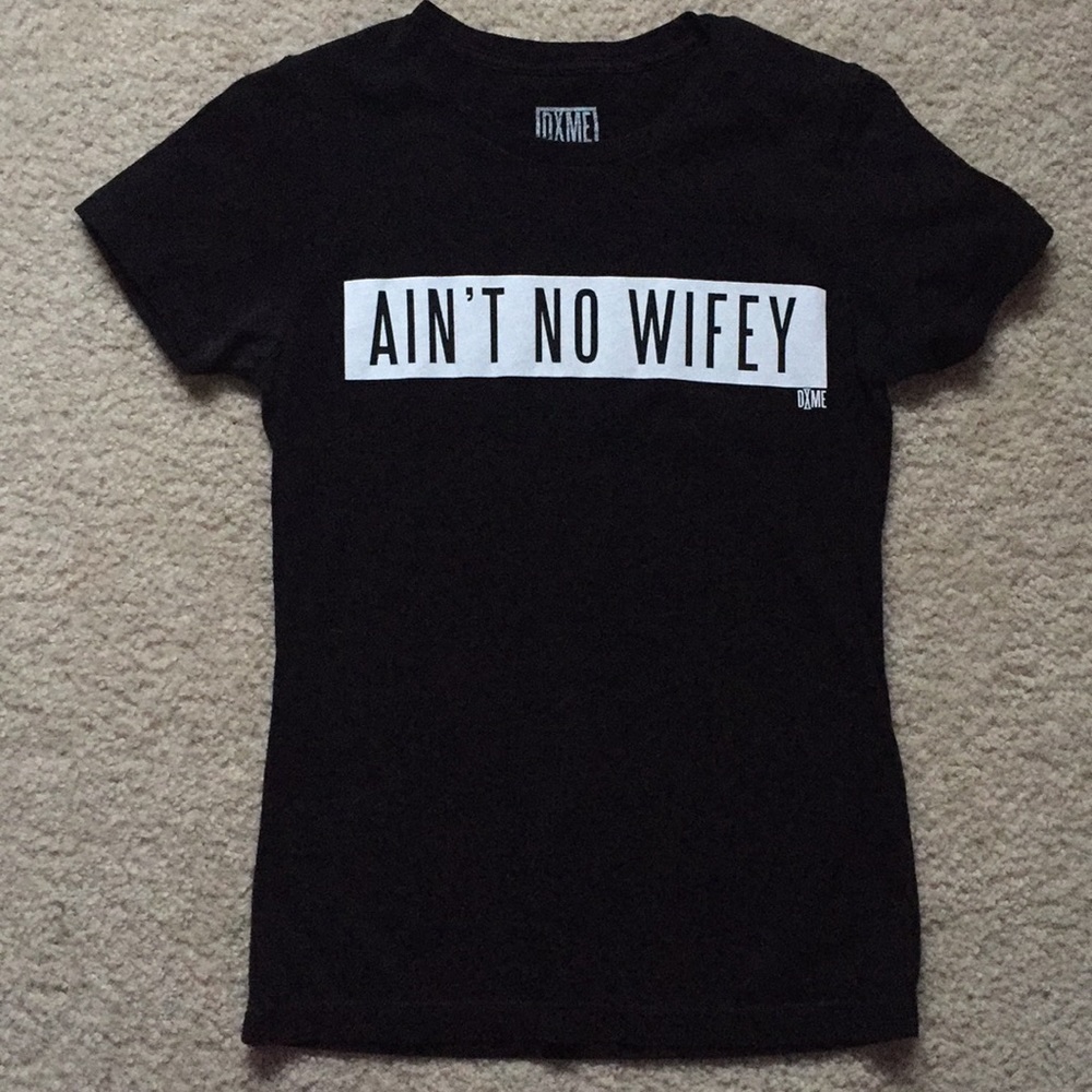 AINT NO WIFEY TSHIRT